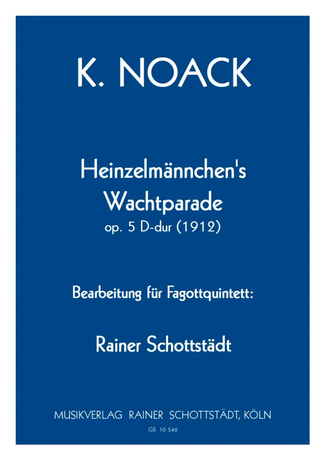 Musikverlag Rainer Schottstädt Heinzelmännchen's Wachtparade Noten 4 Fagotte