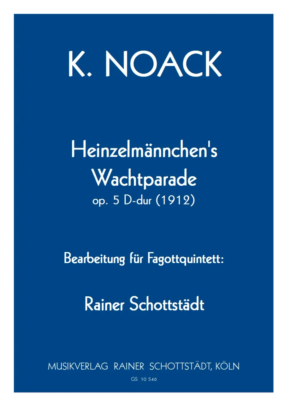 Musikverlag Rainer Schottstädt Heinzelmännchen's Wachtparade Noten 4 Fagotte