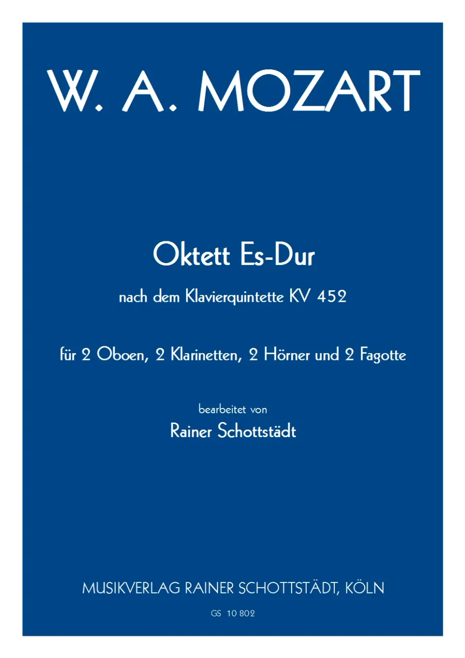 Musikverlag Rainer Schottstädt Oktett Es-Dur KV452 Noten Bläseroktett