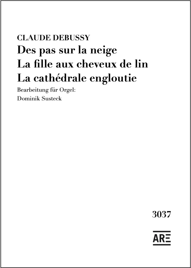 Are Musik Verlag Debussy Preludes Orgelnoten Susteck Are 3037