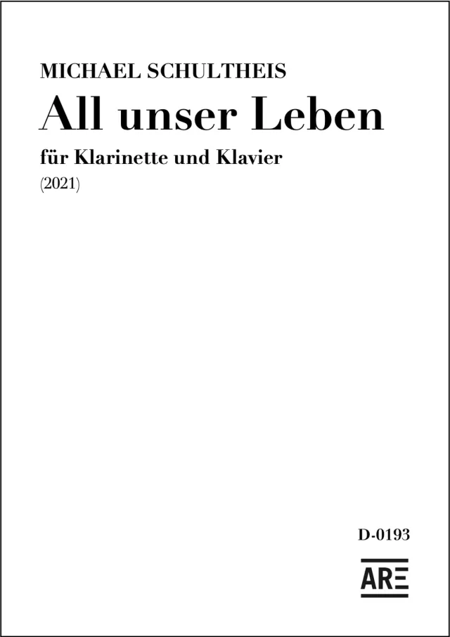 Are Musik Verlag Schultheis, Michael: All unser Leben Klarinette und Klavier Noten