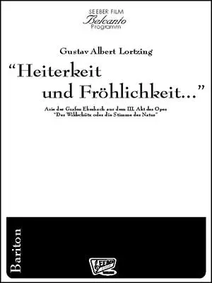 Seeber Film Verlag Heiterkeit und Fröhlichkeit Arie für Bariton