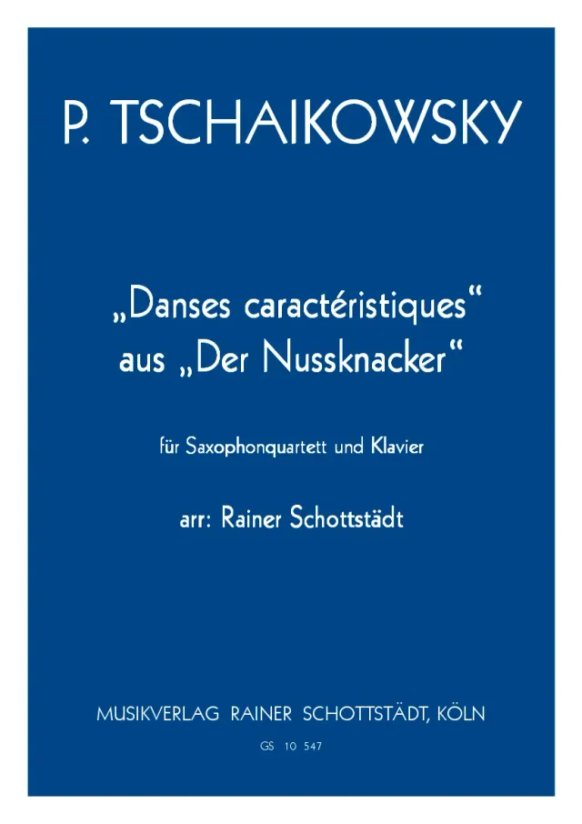 Musikverlag Rainer Schottstädt Danses caractéristiques und Blumenwalzer Noten