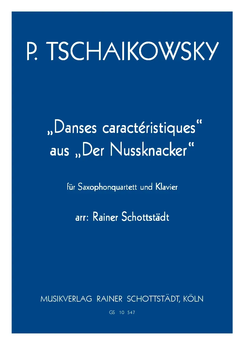 Musikverlag Rainer Schottstädt Danses caractéristiques und Blumenwalzer Noten