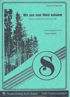Studio-Verlag Rudi Seifert Mir san vom Wald dahoam Noten Potpourri
