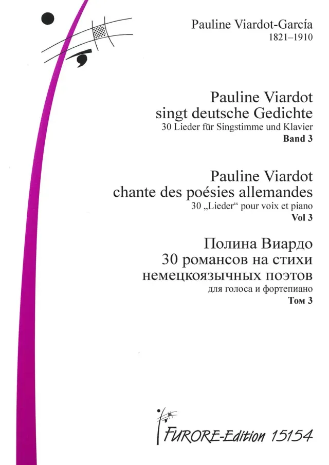 Furore Edition Pauline Viardot sings German poems: 30 songs for voice and piano, volume 3 Lieder