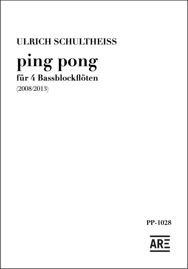Are Musik Verlag Ulrich Schultheiss ping pong (2008/2013) Partitur und Stimmen für 4 Bassblockflöten