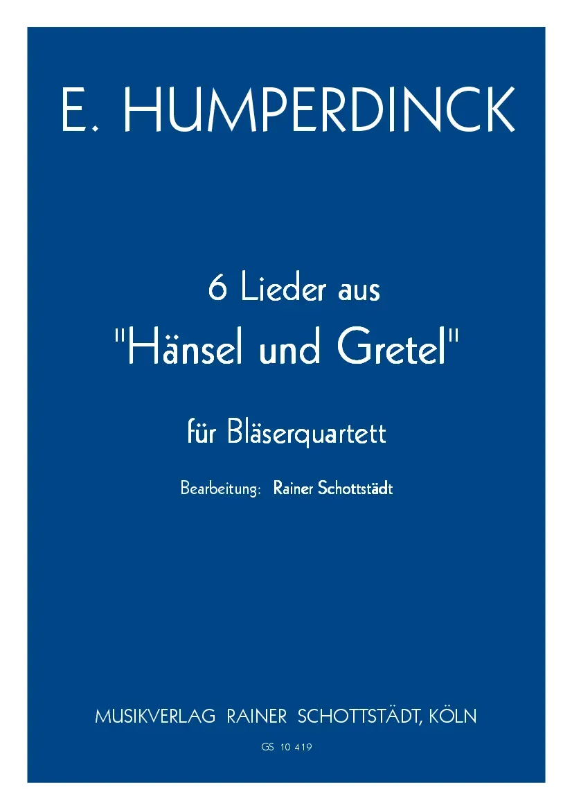 Musikverlag Rainer Schottstädt 6 Lieder Hänsel Gretel Noten Bläserquartett