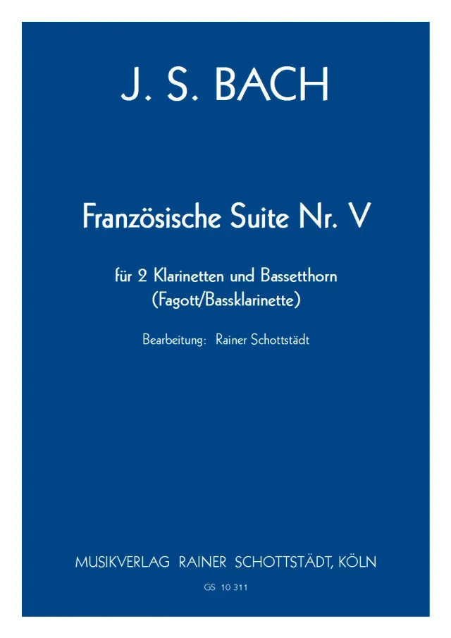 Musikverlag Rainer Schottstädt Französische Suite Nr.5 Noten Bläsertrio