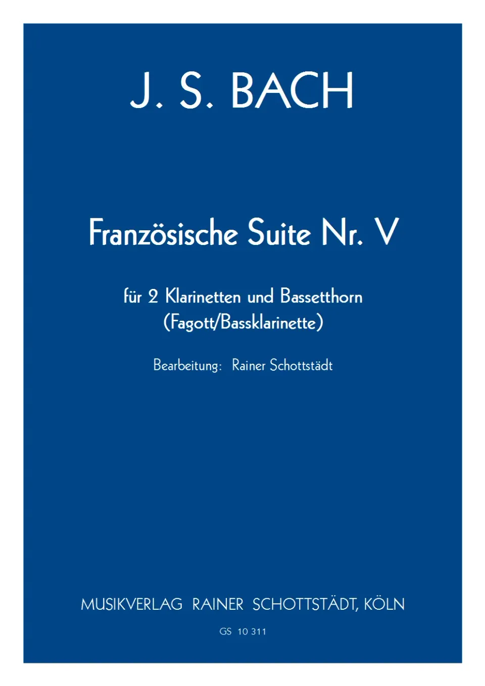 Musikverlag Rainer Schottstädt Französische Suite Nr.5 Noten Bläsertrio