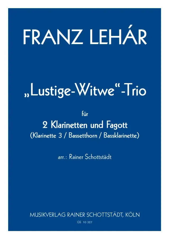 Musikverlag Rainer Schottstädt „Lustige-Witwe“-Trio Klarinettentrio
