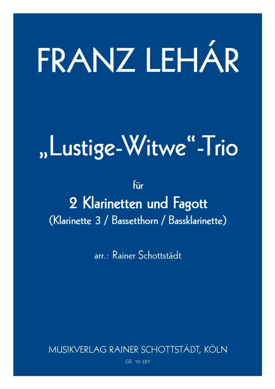 Musikverlag Rainer Schottstädt „Lustige-Witwe“-Trio Klarinettentrio