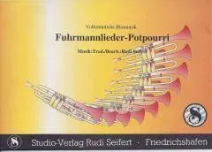 Studio-Verlag Rudi Seifert Fuhrmannlieder-Potpourri Polka Noten kleine und große Blasmusik