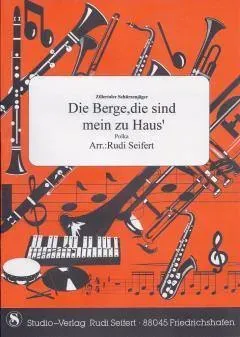 Studio-Verlag Rudi Seifert Die Berge, die sind mein zu Haus Polka