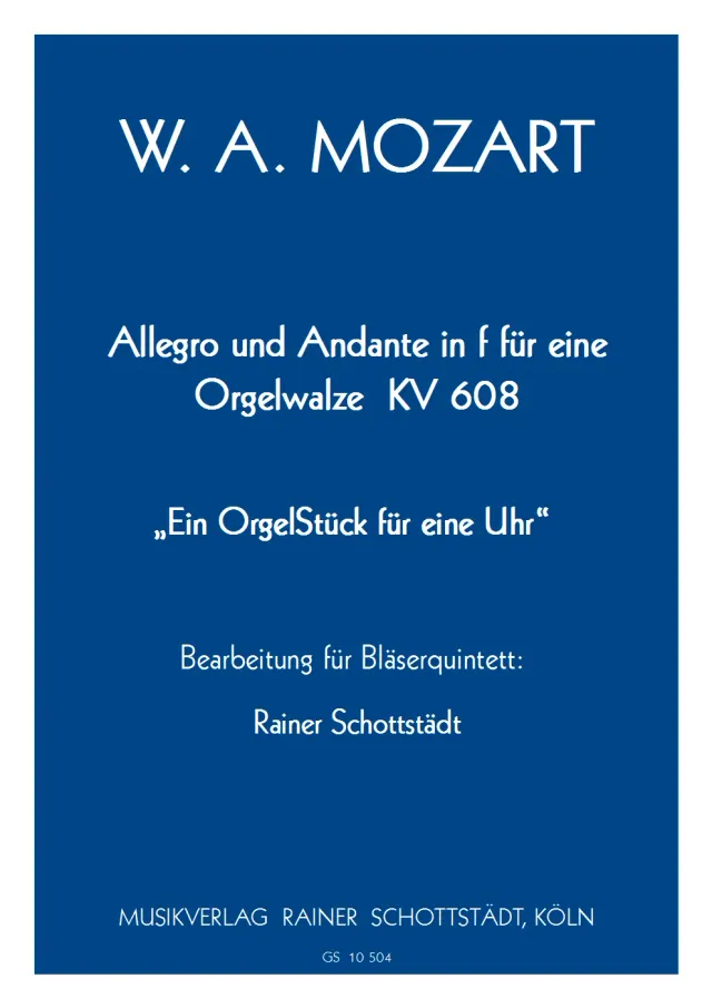 Musikverlag Rainer Schottstädt Allegro und Andante KV 608 Noten Quintett