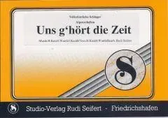 Studio-Verlag Rudi Seifert Uns g'hört die Zeit Blasmusik Noten Polka
