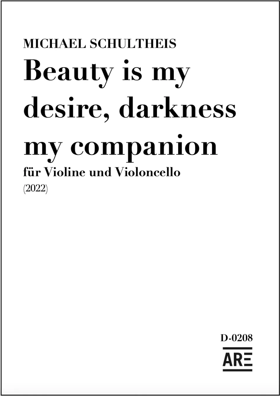 Are Musik Verlag Beauty is my desire darkness my companion Noten Violine Cello