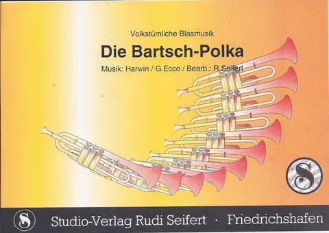 Studio-Verlag Rudi Seifert Die Bartsch-Polka Noten böhmische Polka