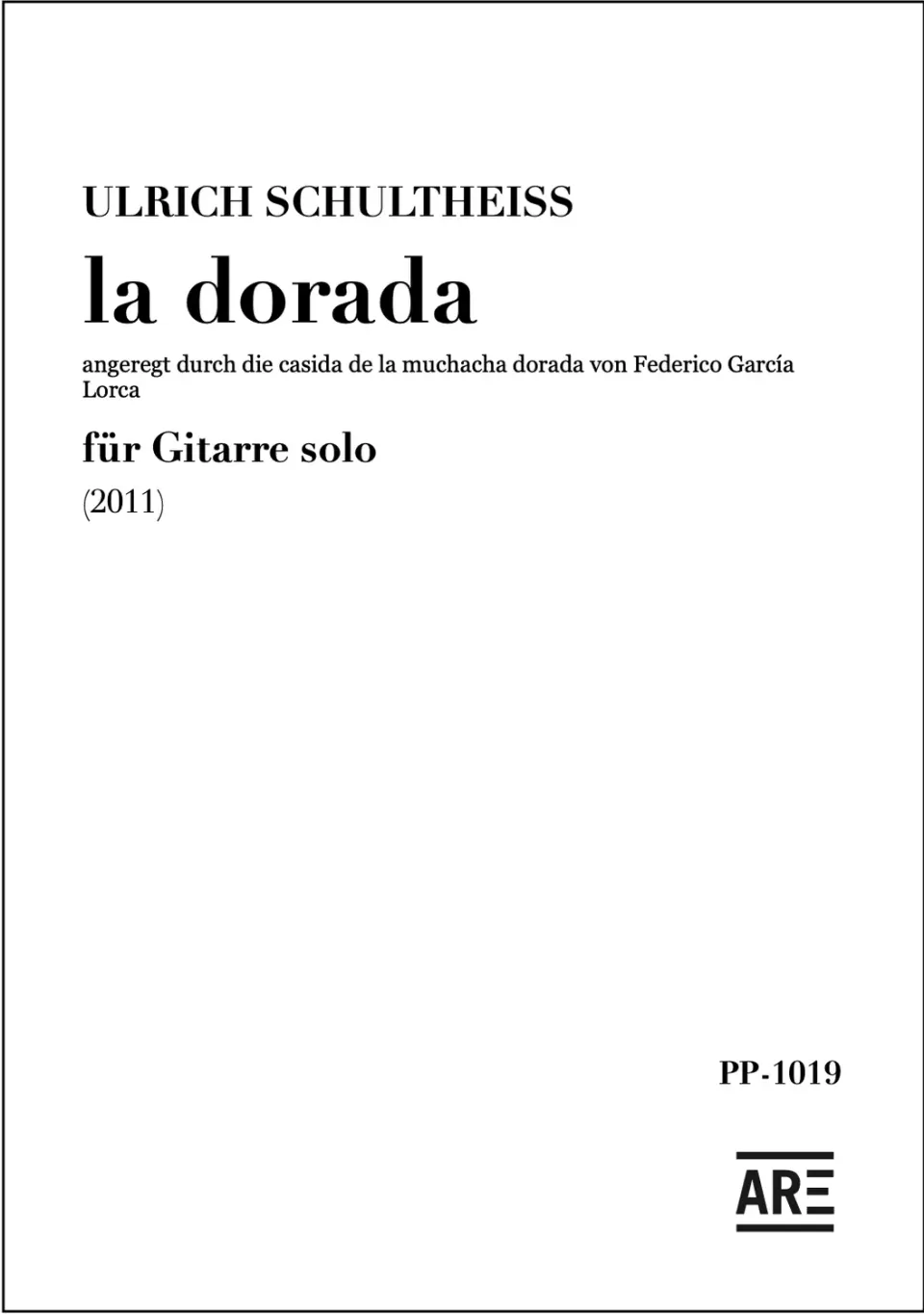 Are Musik Verlag Ulrich Schultheiss: „la dorada“ (2010) für Gitarre solo Noten