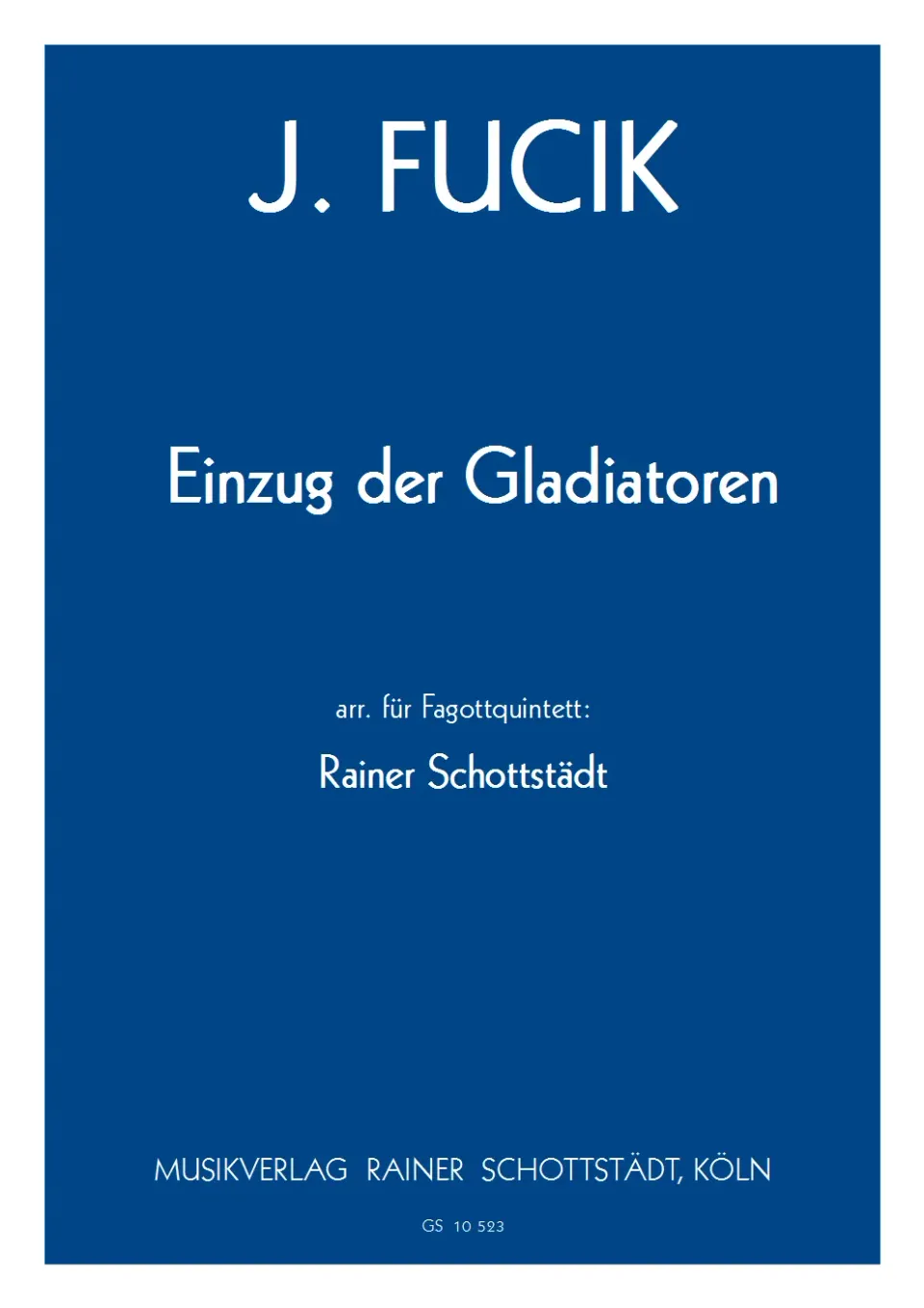 Musikverlag Rainer Schottstädt Einzug der Gladiatoren Noten für Fagottquartett