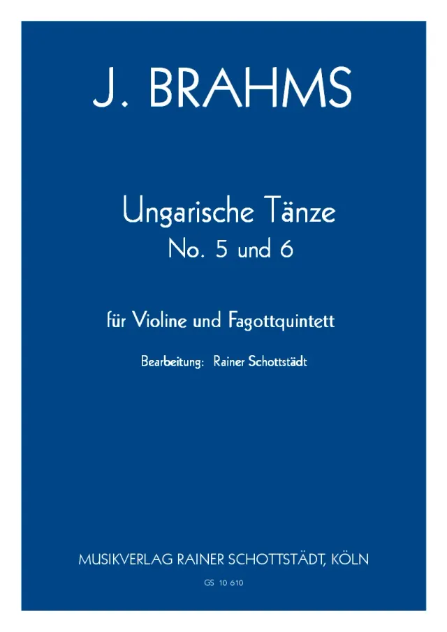 Musikverlag Rainer Schottstädt Ungarische Tänze 5 und 6 Noten für Violine und Fagottquartett