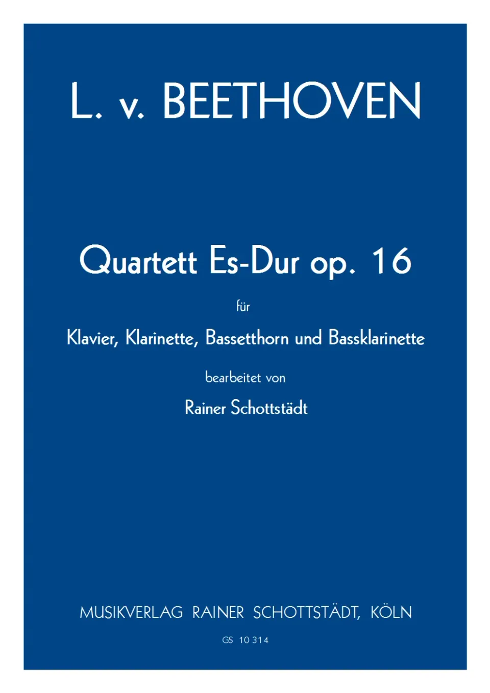 Musikverlag Rainer Schottstädt Klavierquartett Es-dur op.16 Noten Cl Bh Bcl Klavier