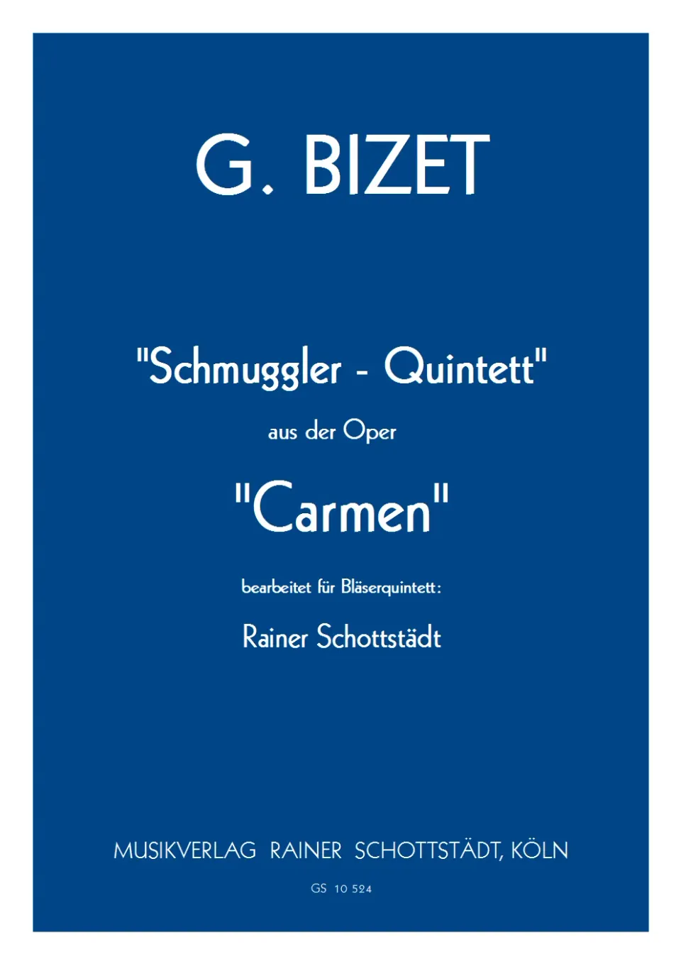 Musikverlag Rainer Schottstädt Schmuggler-Quintett aus Carmen für Bläserquintett