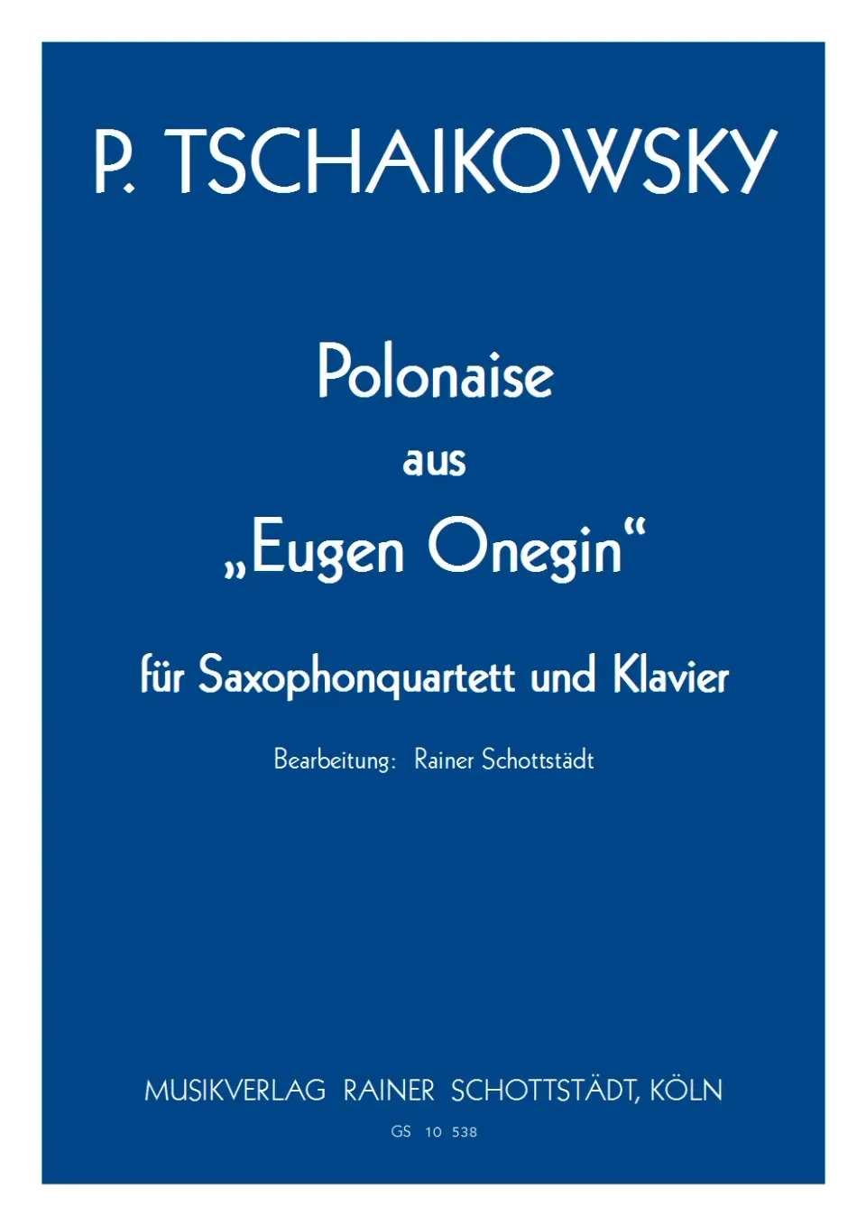 Musikverlag Rainer Schottstädt Polonaise Eugen Onegin Noten Saxophon