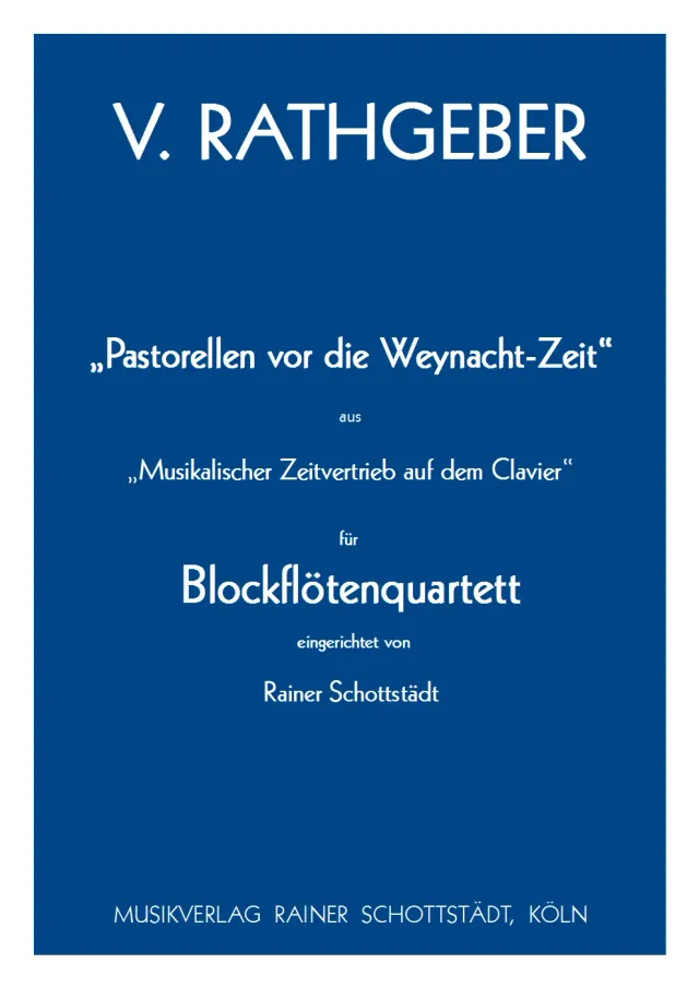 Musikverlag Rainer Schottstädt Pastorellen vor die Weynacht-Zeit Noten