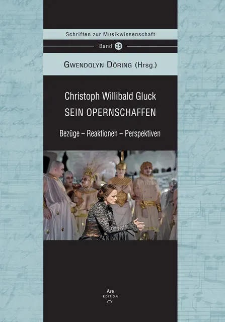 Are Musik Verlag Gluck Sein Opernschaffen Buch Sammelband