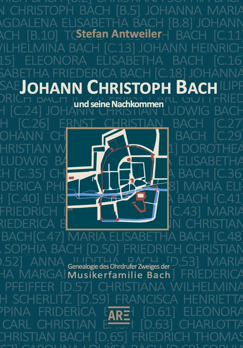 Are Musik Verlag Christoph Bach und seine Nachkommen Genealogie des Ohrdrufer Zweiges