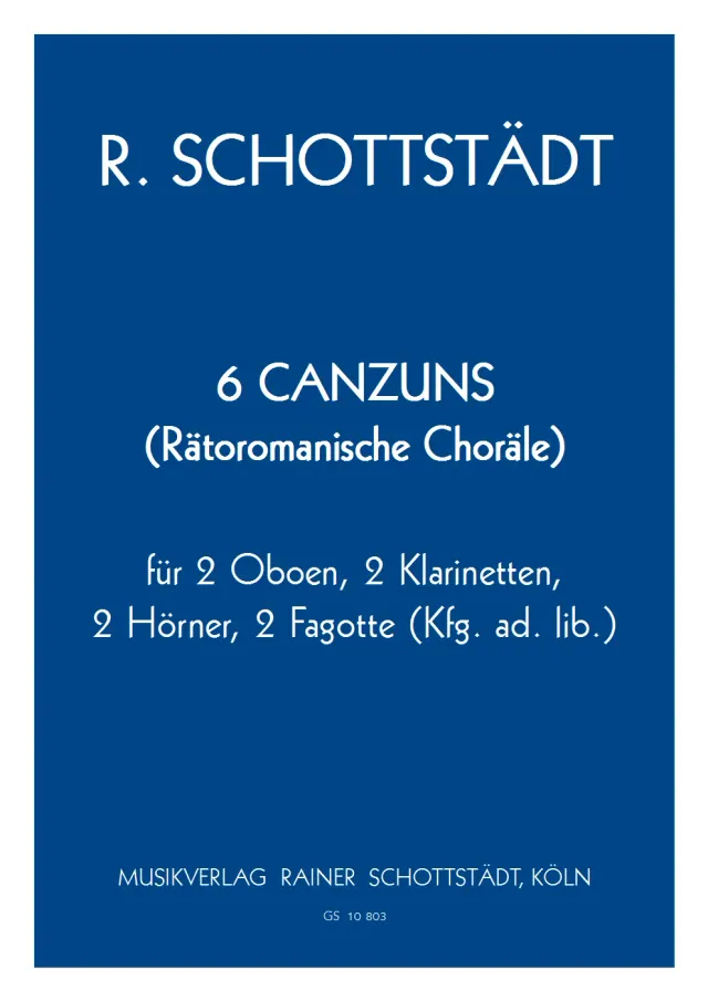 Schottstädt 6 Canzuns Noten Bläseroktett Oboe Klarinette Horn Fagott