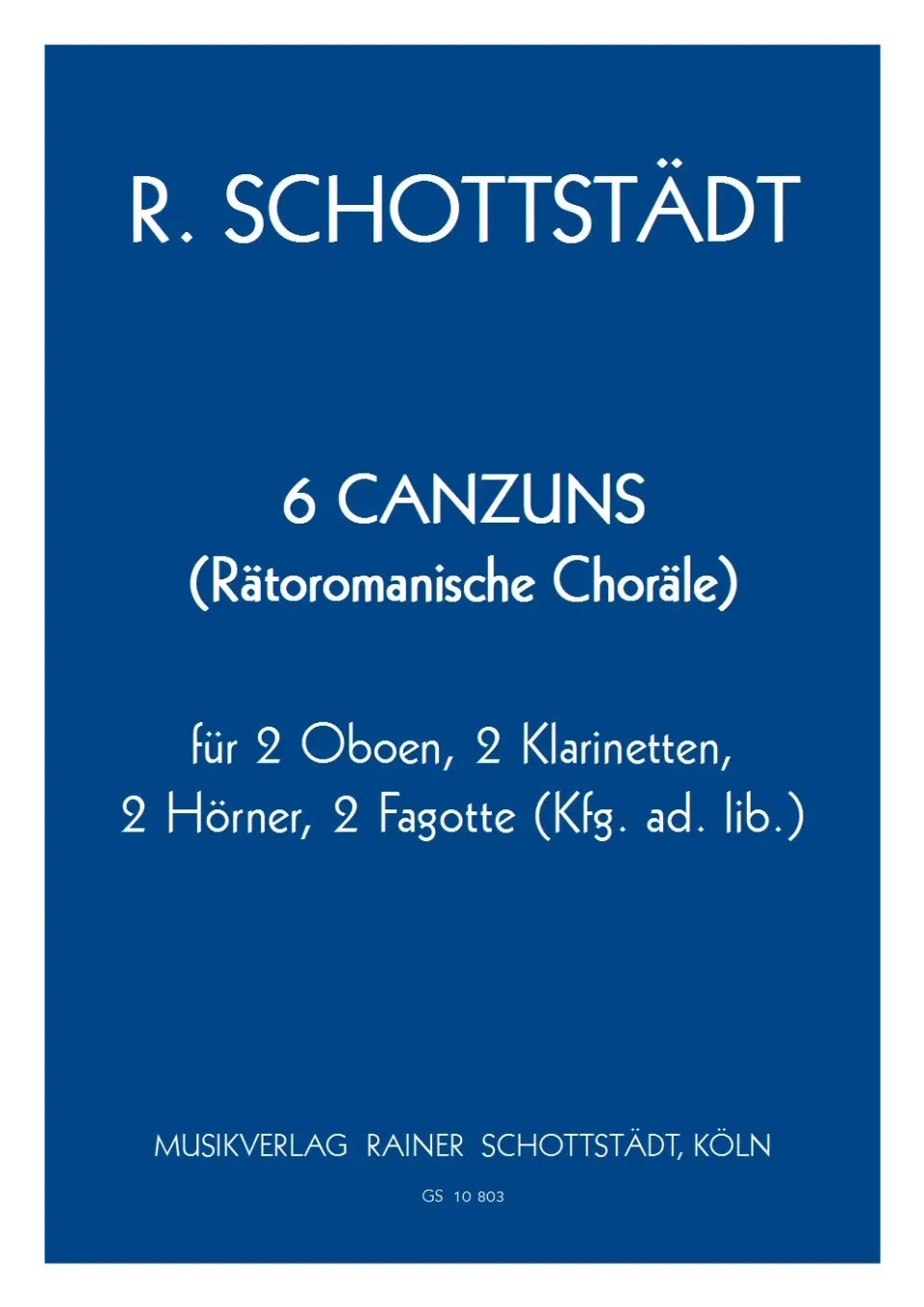 Schottstädt 6 Canzuns Noten Bläseroktett Oboe Klarinette Horn Fagott