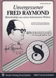 Studio-Verlag Rudi Seifert Unvergessener Fred Raymond Blasmusiknoten