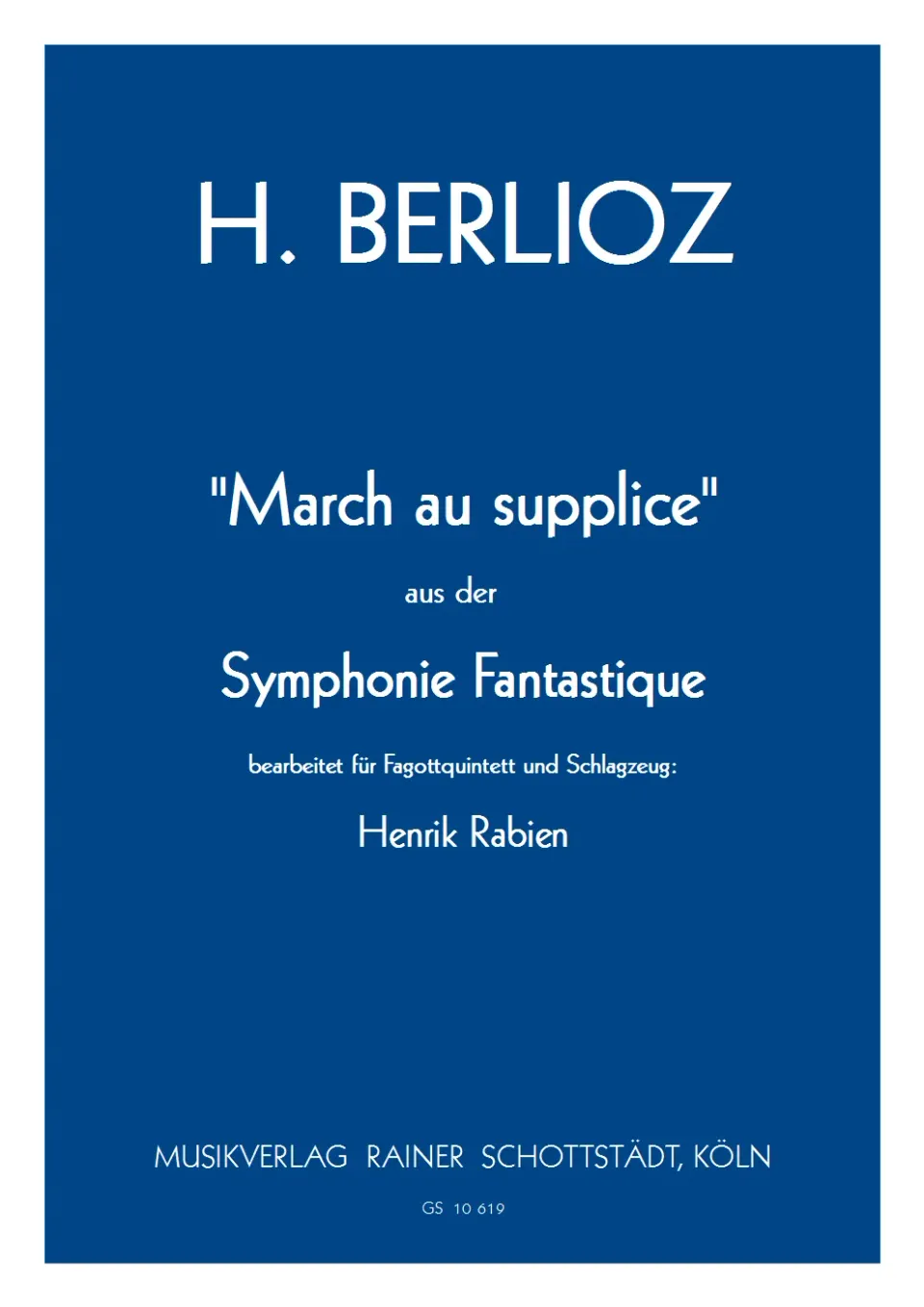 Musikverlag Rainer Schottstädt Marche au Supplice Noten 4 Fagotte