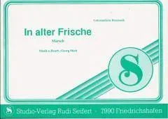 Studio-Verlag Rudi Seifert In alter Frische Noten Große Blasmusik B-Ware