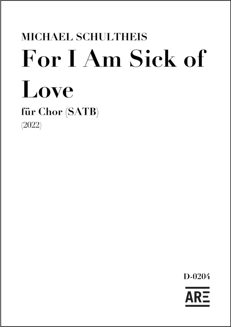 Are Musik Verlag Schultheis For I Am Sick of Love Chornoten