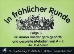 Studio-Verlag Rudi Seifert In fröhlicher Runde 3 Notenheft 60 Stücke