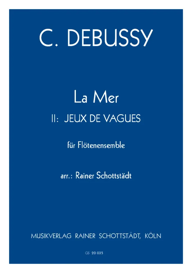 Musikverlag Rainer Schottstädt La Mer Jeux de vagues Noten Flötenchor