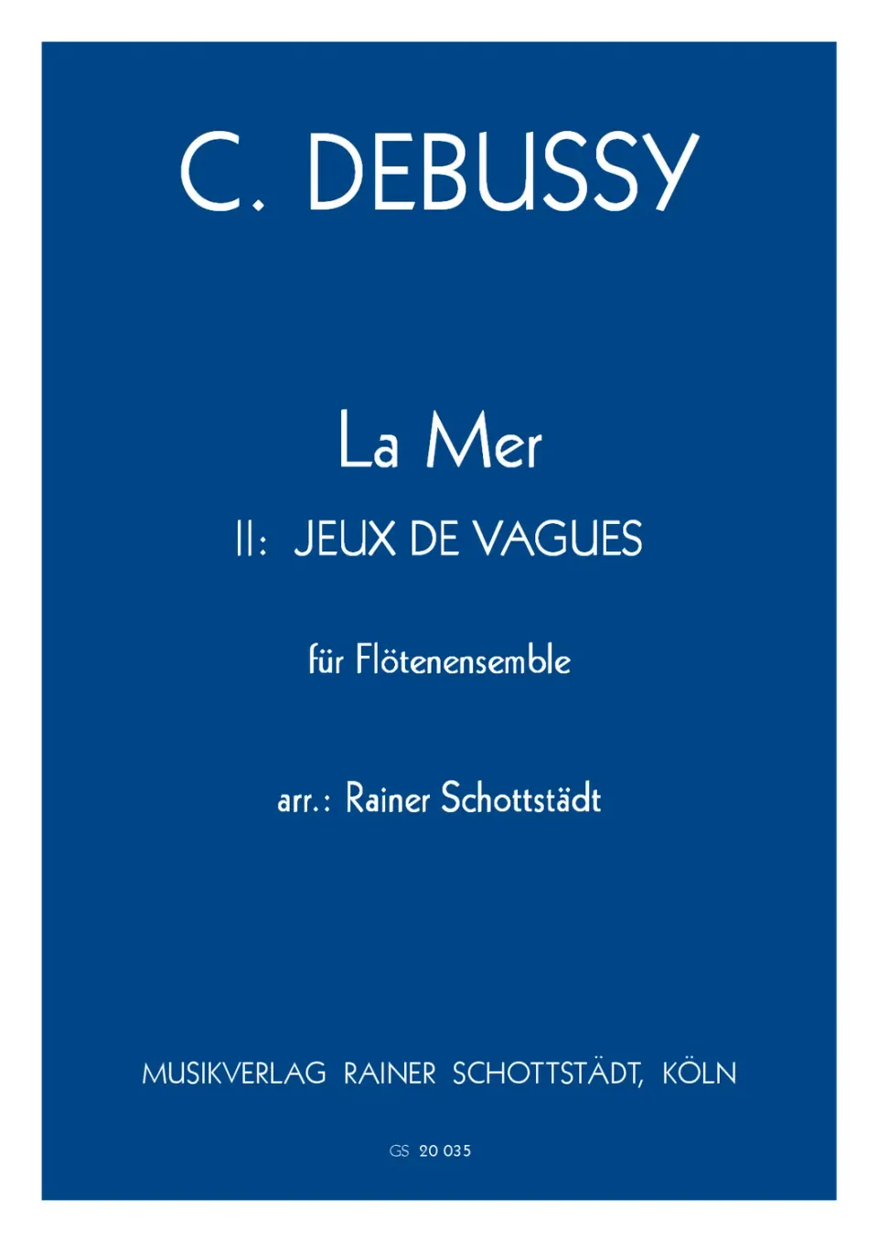 Musikverlag Rainer Schottstädt La Mer Jeux de vagues Noten Flötenchor