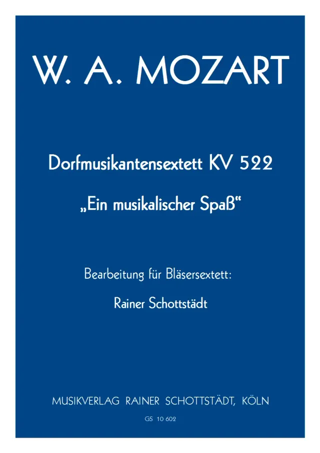 Musikverlag Rainer Schottstädt Dorfmusikantensextett KV522 Noten