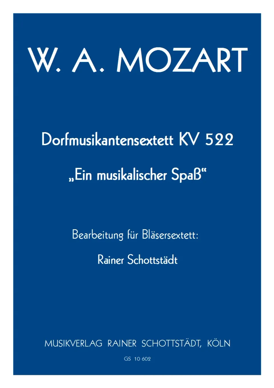 Musikverlag Rainer Schottstädt Dorfmusikantensextett KV522 Noten