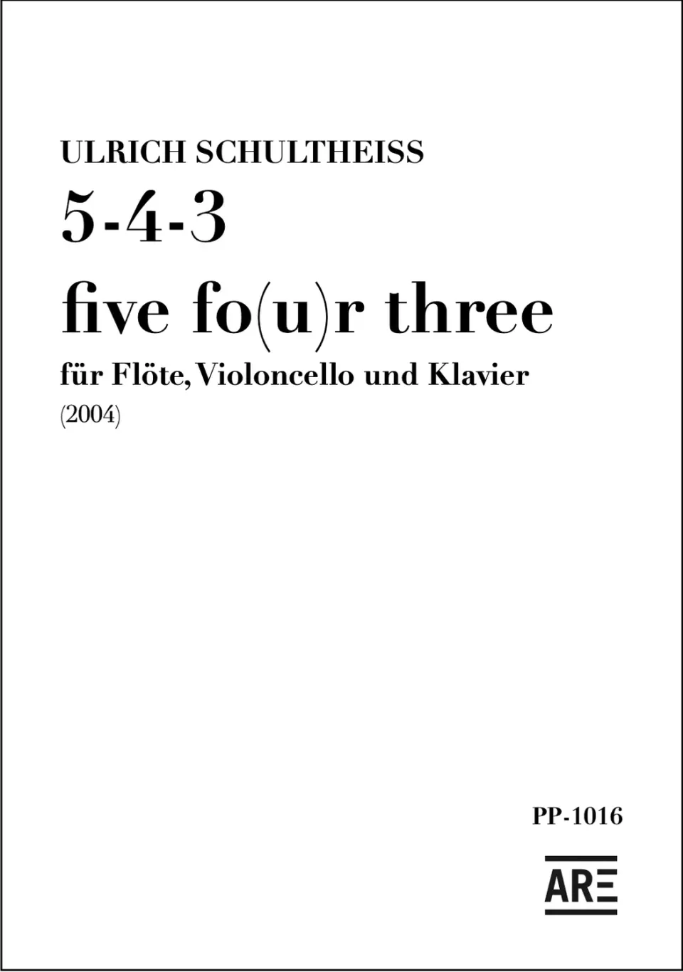 Are Musik Verlag Schultheiss 5-4-3 five fo(u)r three Noten