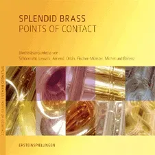 Are Musik Verlag Splendid Brass Points of Contact Noten Blechbläser