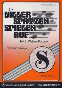 Studio-Verlag Rudi Seifert Viller Spatzen Teil 2 Noten Walzer-Potpourri