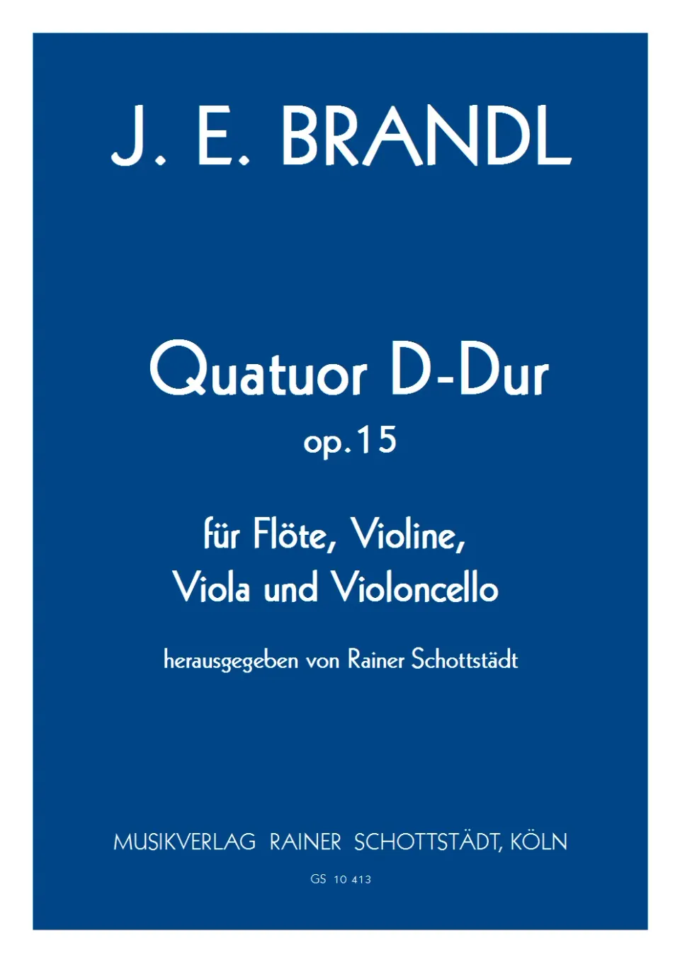 Musikverlag Rainer Schottstädt Quatuor D-dur op. 15 Noten Flöte Streicher