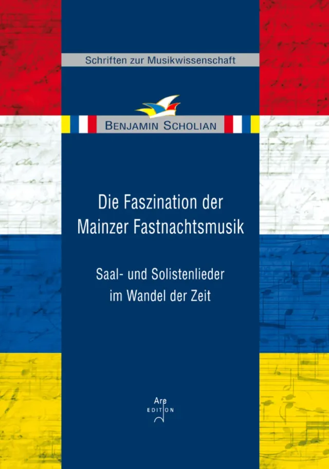 Are Musik Verlag Scholian, Benjamin: Die Faszination der Mainzer Fastnachtsmusik Buch