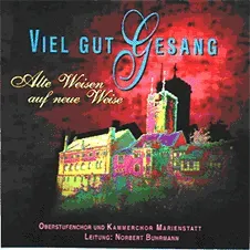 Are Musik Verlag Viel gut Gesang I Chor-CD Marienstatt