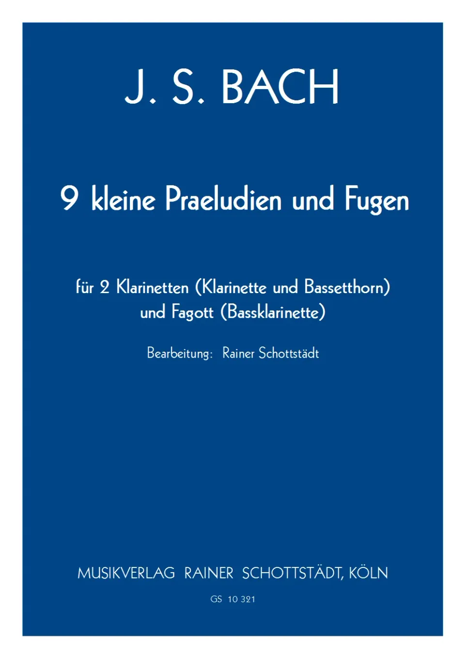 Musikverlag Rainer Schottstädt 9 Kleine Praeludien und Fugen Noten Klarinette
