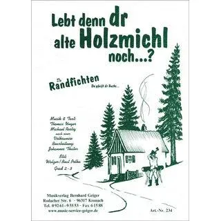 Studio-Verlag Rudi Seifert Lebt denn dr alte Holzmichl noch...? - De Randfichten Blasmusiknoten